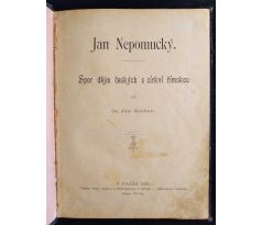 HERBEN, J. Jan Nepomucký. Spor dějin českých s církví římskou / 1893