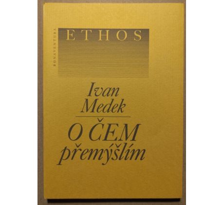 Ivan Medek. O čem přemýšlím / lepty Adriena Šimotová
