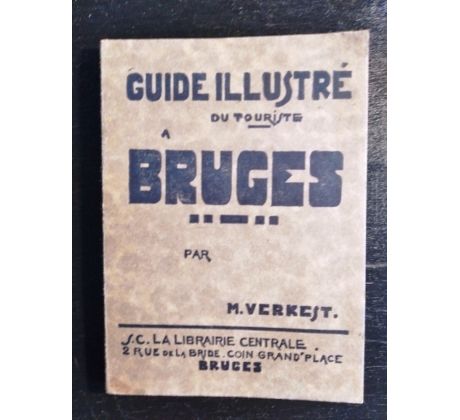 VERKEST, M. Guide illustré du touriste a Bruges / Ilustrovaný průvodce po Brugách