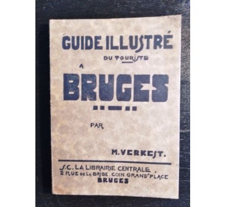 VERKEST, M. Guide illustré du touriste a Bruges / Ilustrovaný průvodce po Brugách