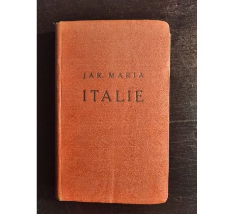 MARIA, J. Italie. Cestovní příručka / 1925