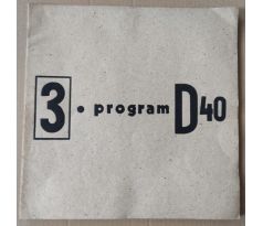 E. F. Burian. Program D40