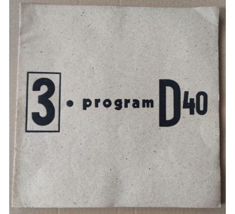 E. F. Burian. Program D40