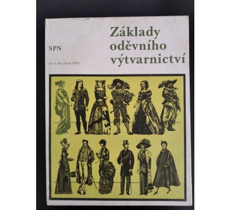 SKARLANTOVÁ, J., ZÁRECKÁ, J. Základy oděvního výtvarnictví pro I. - II. Ročník středních průmyslových škol oděvních