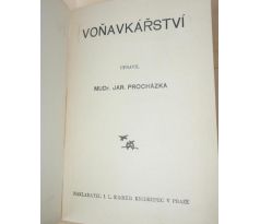 J. Procházka. VOŇÁVKÁŘSTVÍ a prostředky kosmetické