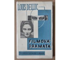 Louis Delluc. Filmová dramata / Karel Teige