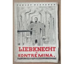 Václav Hlaváček. Liebknecht a Kontremina / O. Mrkvička