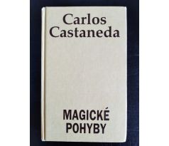 CASTANEDA, C. Magické pohyby