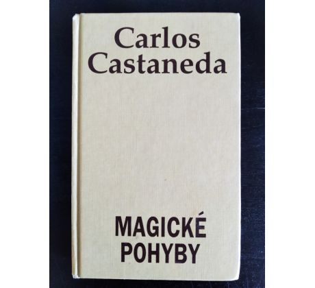 CASTANEDA, C. Magické pohyby