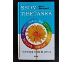 SAMELOVÁ, G. Sedm Tibeťanek. Tajemství chuti do života