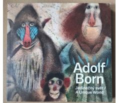 Petr Volf. Adolf Born. Jedinečný svět / A unique world