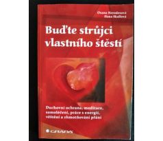 HERODESOVÁ, O./SKALLOVÁ, H. Buďte strůjci vlastního štěstí