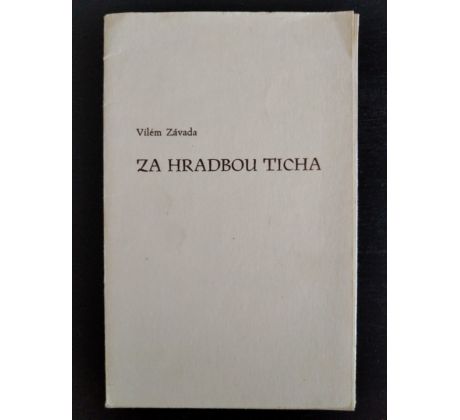 ZÁVADA, V. Za hradbou ticha / PODPIS / V. WÜNSCHE