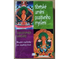 Christopher Hansard. Tibetské umění pozitivního myšlení