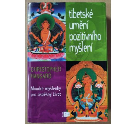 Christopher Hansard. Tibetské umění pozitivního myšlení