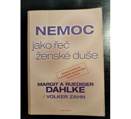 DAHLKE, M. + R. Nemoc jako řeč ženské duše