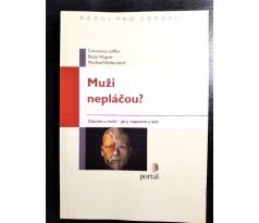 LÖFFLER, C. Muži nepláčou. Deprese u mužů - jak ji rozpoznat a léčit