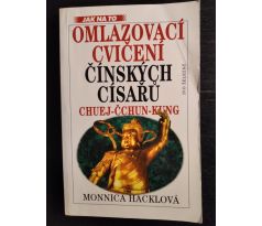 HACKLOVÁ, M. Omlazovací cvičení čínských císařů Chuej-čchun-kung