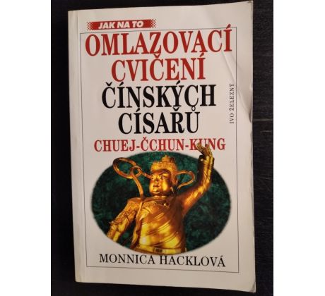 HACKLOVÁ, M. Omlazovací cvičení čínských císařů Chuej-čchun-kung