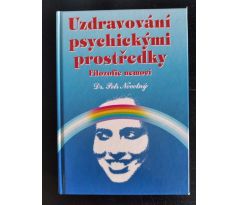 NOVOTNÝ, P. Uzdravování psychickými prostředky. Filozofie nemoci