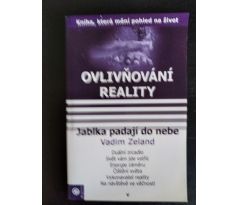 ZELAND, V. Ovlivňování reality. Jablka padají do nebe