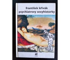 KŘIVÁK, F. Psychiatrovy sexyhistorky