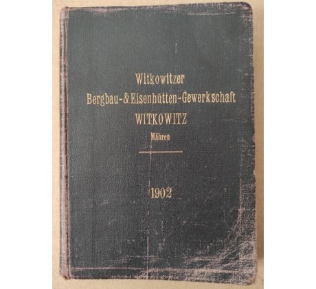 Witkowitzer bergbau- und eisenhütten-gewerkschaft / Vitkovice, svaz hornictví a železáren