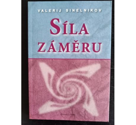 SINELNIKOV, V. Síla záměru