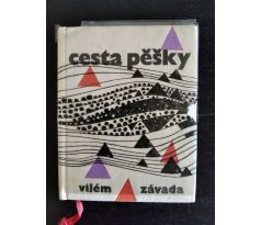 ZÁVADA, Vilém. Cesta pěšky / PODPIS