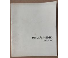 Mikuláš Medek. 1947 - 65 / katalog výstavy