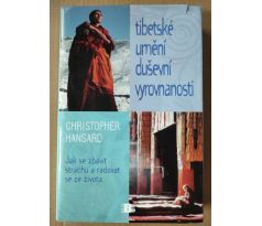 Christopher Hansard. Tibetské umění duševní vyrovnanosti