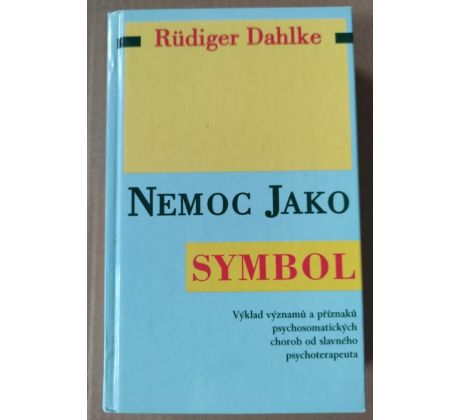 Rüdiger Dahlke. Nemoc jako symbol