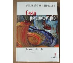 Wolfgang Schmidbauer. Cesta psychoterapie od magie k vědě