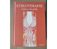 Ctibor Bezděk. Etikoterapie - záhada nemoci a smrti