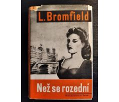 BROMFIELD, L. Než se rozední / K. TEIGE