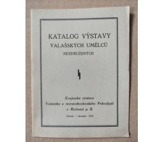Katalog výstavy Valašských umělců nesdružených / Fr. Hlavica, Al. Schneiderka, aj