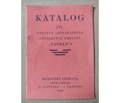 Katalog III. výstavy Tovaryšstva výtvarných umelcov TATRAN / J. Hála, F. Havránek, J. Kučera