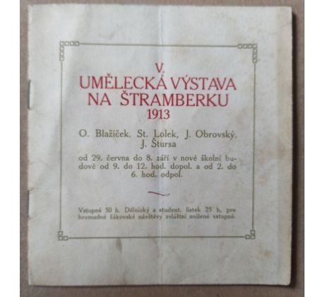 V. Umělecká výstava na Štramberku / O. Blažíček, St. Lolek, J. Obrovský, J. Štursa