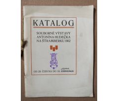 Katalog souborné výstavy Antonína Hudečka na Štramberku 1912