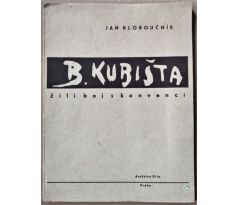 Jan Kloboučník. Bohumil Kubišta čili boj s konvencí