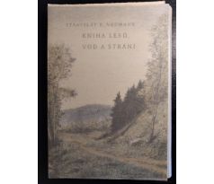 NEUMANN, S. K. Kniha lesů, vod a strání / A. NAUMANN