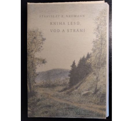 NEUMANN, S. K. Kniha lesů, vod a strání / A. NAUMANN