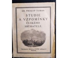 TOMAN, P. Studie a vzpomínky českého sběratele (1907 - 1920)