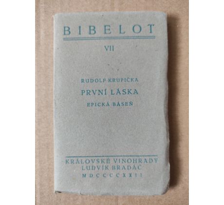 Rudolf Krupička. První láska / BIBELOT VII