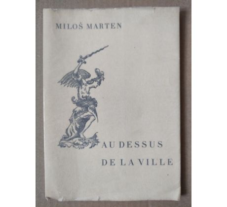 Miloš Marten. AU DESSUS DE LA VILLE / Zdenka Braunerová