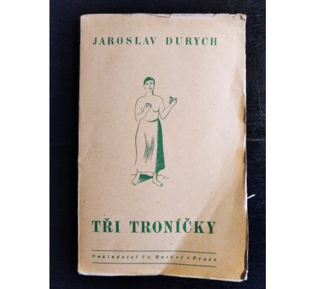 DURYCH, J. Tři troníčky