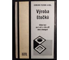 FEJFAR, E. a kol. Výroba štočků. Učební text pro 1. až 3. ročník OU a UŠ oboru chemigraf