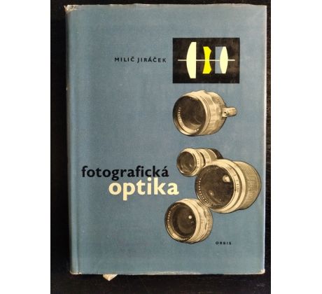 JIRÁČEK, M. Fotografická optika