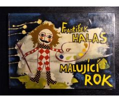 HALAS, F. Malující rok / R. FREMUND