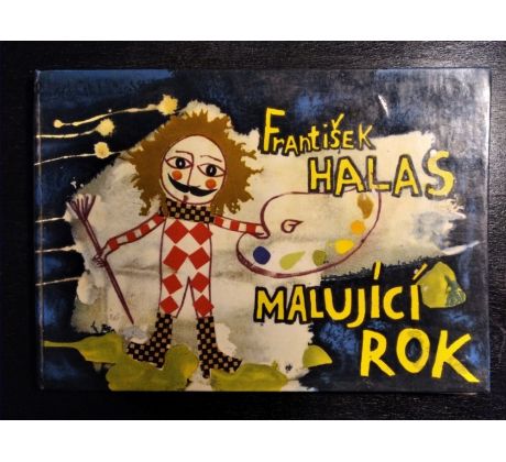 HALAS, F. Malující rok / R. FREMUND